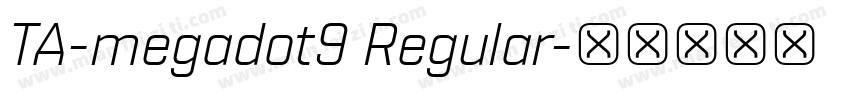 TA-megadot9 Regular字体转换